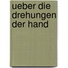 Ueber die Drehungen der Hand by Munch Heiberg Jakob
