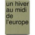 Un Hiver Au Midi De L'europe