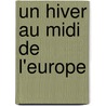 Un Hiver Au Midi De L'europe by Georges Sand