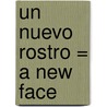 Un Nuevo Rostro = A New Face door Katherine Garbera