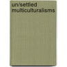 Un/Settled Multiculturalisms by Barnor Hesse