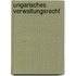 Ungarisches Verwaltungsrecht