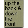 Up the Back & Down the Front by Fred Shapiro