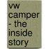 Vw Camper - The Inside Story