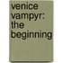 Venice Vampyr: The Beginning