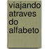 Viajando Atraves Do Alfabeto