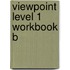 Viewpoint Level 1 Workbook B