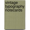 Vintage Typography Notecards door Princeton Architectural Press
