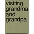 Visiting Grandma and Grandpa
