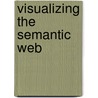 Visualizing the Semantic Web by Vladimir Geroimenko