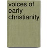 Voices of Early Christianity door Kevin Warren Kaatz