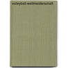 Volleyball-Weltmeisterschaft by Quelle Wikipedia