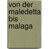 Von der Maledetta bis Malaga by W. Tauser