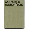 Walkability of Neighborhoods door Rekha Kumar