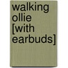 Walking Ollie [With Earbuds] door Stephen Foster