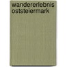 Wandererlebnis Oststeiermark door Hans Hödl