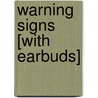 Warning Signs [With Earbuds] by Stephen White