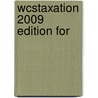 Wcstaxation 2009 Edition for door Dennis-Escoffie