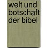 Welt und Botschaft der Bibel door Hermann-Josef Frisch