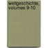 Weltgeschichte, Volumes 9-10