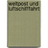 Weltpost und luftschifffahrt