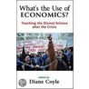 What's the Use of Economics? door Diane Coyle