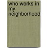 Who Works in My Neighborhood door John Serrano