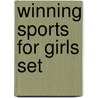 Winning Sports For Girls Set by Authors Various