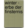 Winter - Erbe der Finsternis door Asia Greenhorn