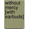 Without Mercy [With Earbuds] door Jack Higgins
