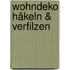 Wohndeko häkeln & verfilzen