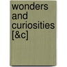 Wonders and Curiosities [&C] door The New York Academy of Sciences