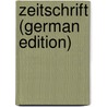 Zeitschrift (German Edition) door Michael Haberlandt
