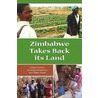 Zimbabwe Takes Back Its Land door Joseph Hanlon