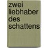 Zwei Liebhaber des Schattens