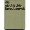 die giechischie beredsamkeit by Blass Friedrich
