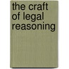 the Craft of Legal Reasoning door Brian L. Porto
