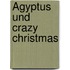 Ägyptus und crazy Christmas