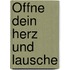 Öffne dein Herz und lausche