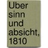 Über Sinn und Absicht, 1810