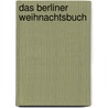 Das Berliner Weihnachtsbuch by Enrico Verworner