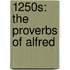1250S: the Proverbs of Alfred
