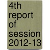 4th Report of Session 2012-13 door Great Britain: Parliament: Secondary Legislation Scrutiny Committee