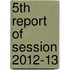 5th Report of Session 2012-13