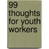 99 Thoughts for Youth Workers