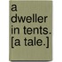 A Dweller in Tents. [A tale.]