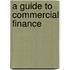 A Guide to Commercial Finance