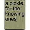 A Pickle for the Knowing Ones by Timothy Dexter