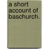 A Short Account of Baschurch.