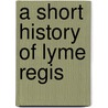 A Short History of Lyme Regis door John Fowles